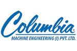 COLUMBIA MACHINE ENGINEERING (I) PVT. LTD