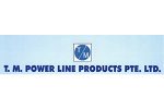 T.M. POWER LINE PRODUCTS PTE. LTD